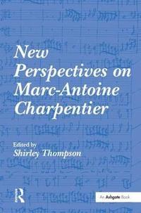 bokomslag New Perspectives on Marc-Antoine Charpentier