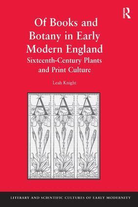 Leah Knight - Of Books and Botany in Early Modern England, Inbunden