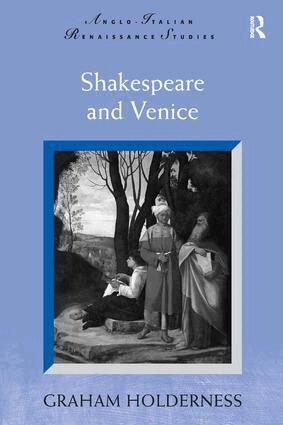 Graham Holderness - Shakespeare and Venice, Inbunden