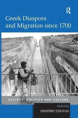 Dimitris Tziovas - Greek Diaspora and Migration since 1700, Inbunden