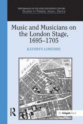 Music and Musicians on the London Stage, 16951705 1