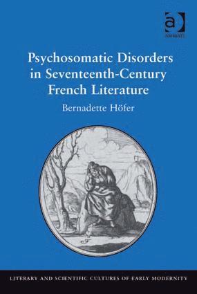 bokomslag Psychosomatic Disorders in Seventeenth-Century French Literature