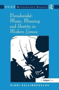 bokomslag Paradosiak: Music, Meaning and Identity in Modern Greece