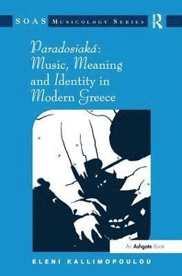 bokomslag Paradosiaká: Music, Meaning and Identity in Modern Greece