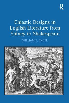 bokomslag Chiastic Designs in English Literature from Sidney to Shakespeare