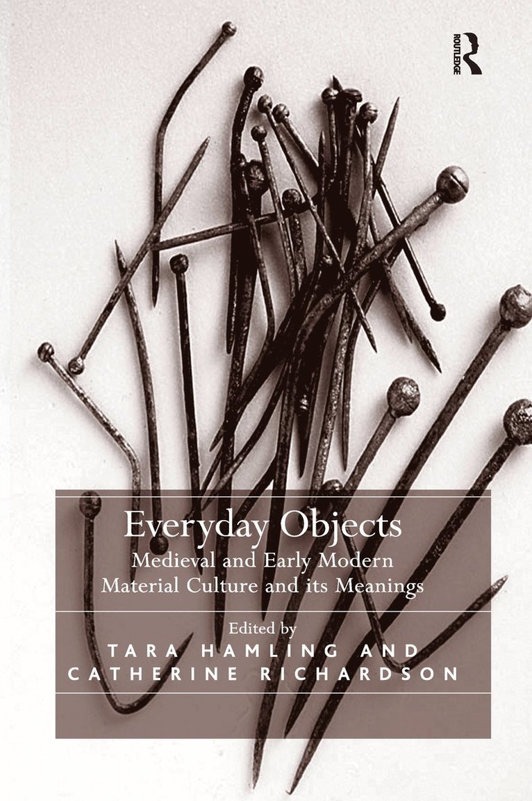 Tara Hamling, Catherine Richardson, PhD Richardson, Catherine - Everyday Objects, Inbunden
