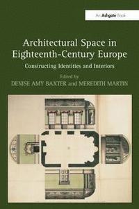 bokomslag Architectural Space in Eighteenth-Century Europe