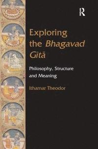 bokomslag Exploring the Bhagavad Gita