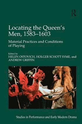 Holger Schott Syme, Andrew Griffin, Helen Ostovich - Locating the Queen's Men, 1583–1603, Inbunden
