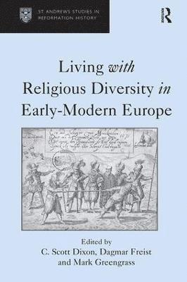 bokomslag Living with Religious Diversity in Early-Modern Europe