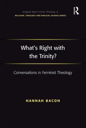 Hannah Bacon - What's Right with the Trinity?, Inbunden