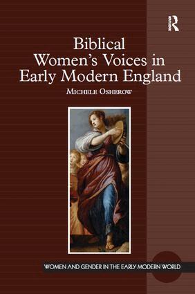 Michele Osherow - Biblical Women's Voices in Early Modern England, Inbunden