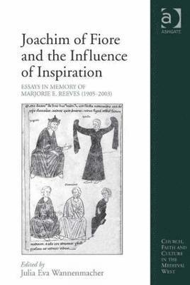 Joachim of Fiore and the Influence of Inspiration 1