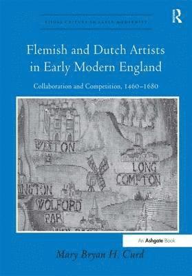 Flemish and Dutch Artists in Early Modern England 1