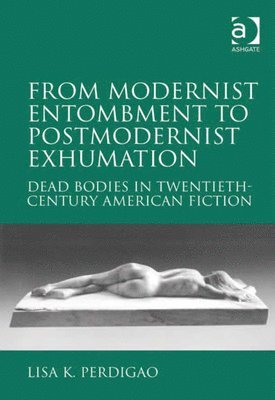 From Modernist Entombment to Postmodernist Exhumation 1