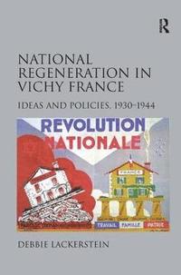 bokomslag National Regeneration in Vichy France