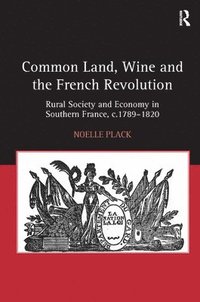 bokomslag Common Land, Wine and the French Revolution
