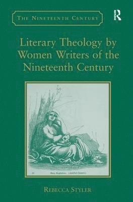 bokomslag Literary Theology by Women Writers of the Nineteenth Century