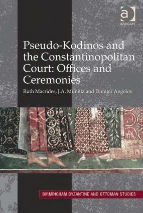 bokomslag Pseudo-Kodinos and the Constantinopolitan Court: Offices and Ceremonies