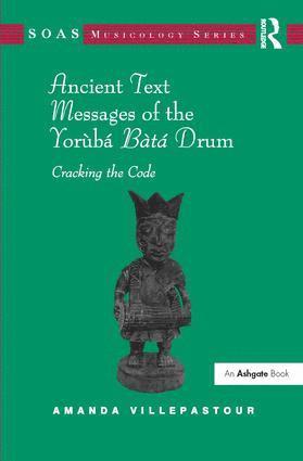 bokomslag Ancient Text Messages of the Yoruba Bata Drum