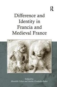 bokomslag Difference and Identity in Francia and Medieval France