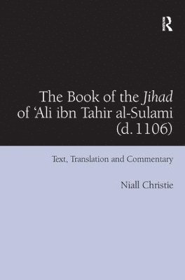 bokomslag The Book of the Jihad of 'Ali ibn Tahir al-Sulami (d. 1106)