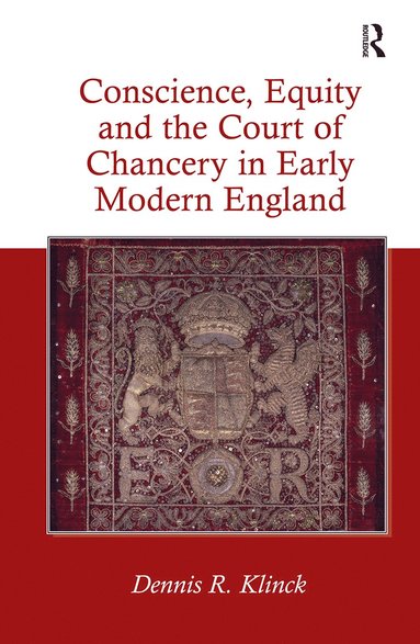 bokomslag Conscience, Equity and the Court of Chancery in Early Modern England