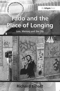 bokomslag Fado and the Place of Longing