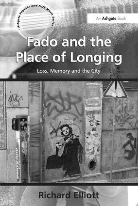 Richard Elliott - Fado and the Place of Longing, Inbunden