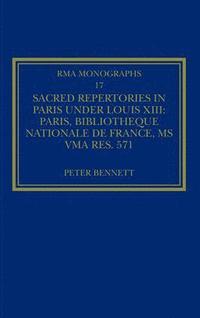 bokomslag Sacred Repertories in Paris under Louis XIII