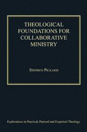 bokomslag Theological Foundations for Collaborative Ministry