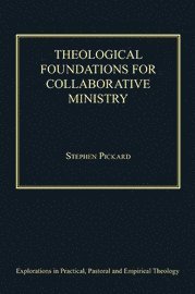 bokomslag Theological Foundations for Collaborative Ministry