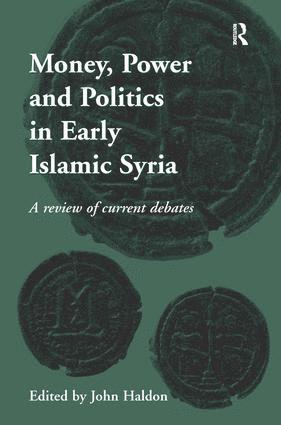 bokomslag Money, Power and Politics in Early Islamic Syria