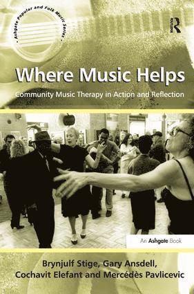 bokomslag Where Music Helps: Community Music Therapy in Action and Reflection