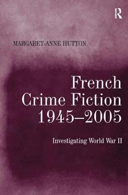 bokomslag French Crime Fiction, 19452005
