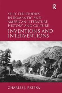 bokomslag Selected Studies in Romantic and American Literature, History, and Culture