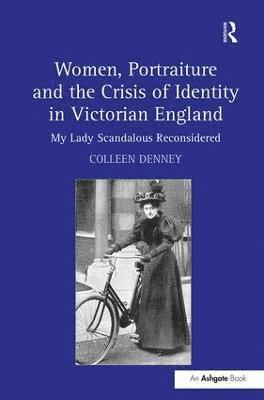 Women, Portraiture and the Crisis of Identity in Victorian England 1