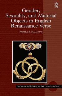 bokomslag Gender, Sexuality, and Material Objects in English Renaissance Verse