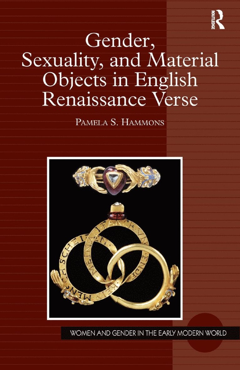 Gender, Sexuality, and Material Objects in English Renaissance Verse 1