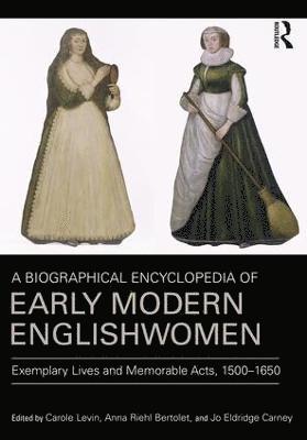 bokomslag A Biographical Encyclopedia of Early Modern Englishwomen