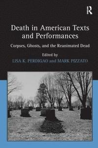 bokomslag Death in American Texts and Performances
