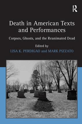 Mark Pizzato, Lisa K. Perdigao - Death in American Texts and Performances, Inbunden