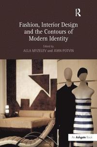 bokomslag Fashion, Interior Design and the Contours of Modern Identity