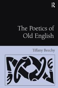 bokomslag The Poetics of Old English