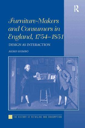 Akiko Shimbo - Furniture-Makers and Consumers in England, 1754–1851, Inbunden