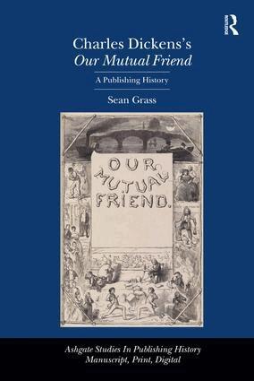 Sean Grass - Charles Dickens's Our Mutual Friend, Inbunden