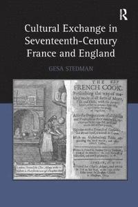 bokomslag Cultural Exchange in Seventeenth-Century France and England