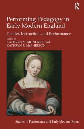 bokomslag Performing Pedagogy in Early Modern England