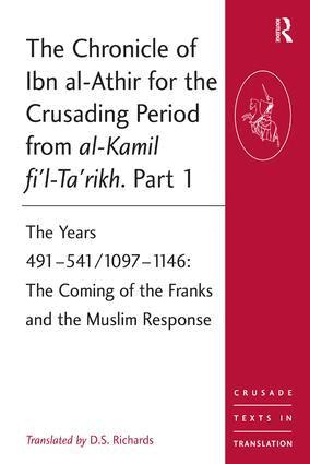 D.S. Richards - Chronicle of Ibn al-Athir for the Crusading Period from al-Kamil fi'l-Ta'rikh. Part 1, Häftad