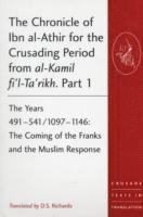 The Chronicle of Ibn al-Athir for the Crusading Period from al-Kamil fi'l-Ta'rikh. Part 1 1